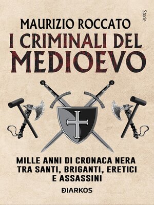 cover image of I criminali del Medioevo